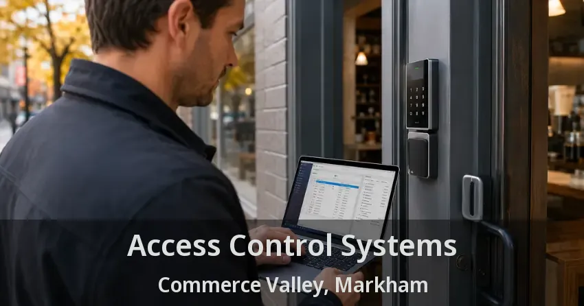 Access Control Systems Commerce Valley, Markham - ON