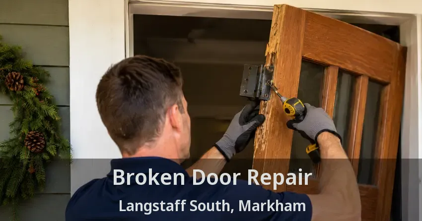 Broken Door Repair Langstaff South, Markham - ON
