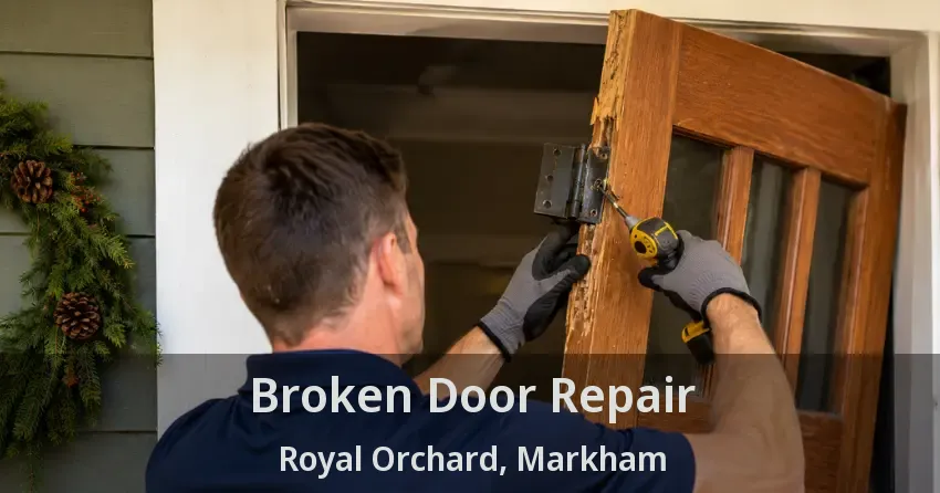 Broken Door Repair Royal Orchard, Markham - ON