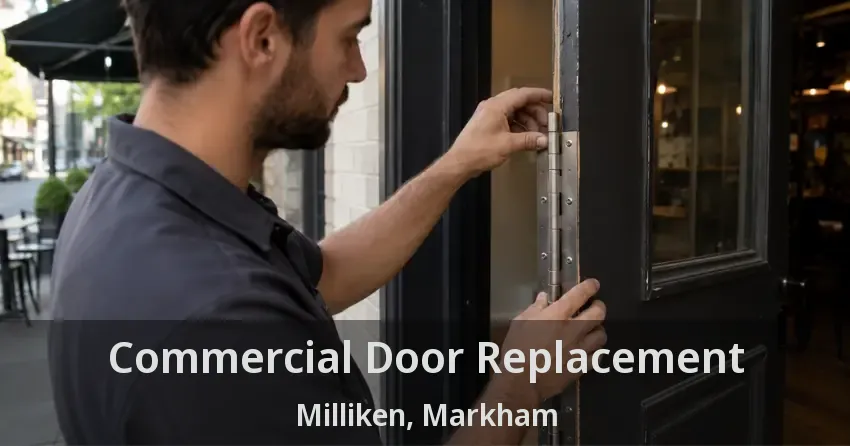 Commercial Door Replacement Milliken, Markham - ON