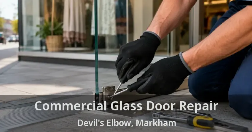 Commercial Glass Door Repair Devil's Elbow, Markham - ON