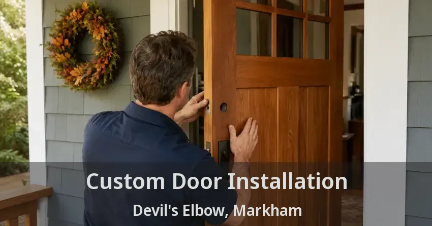 Custom Door Installation Devil's Elbow, Markham - ON