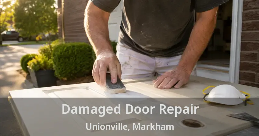 Damaged Door Repair Unionville, Markham - ON
