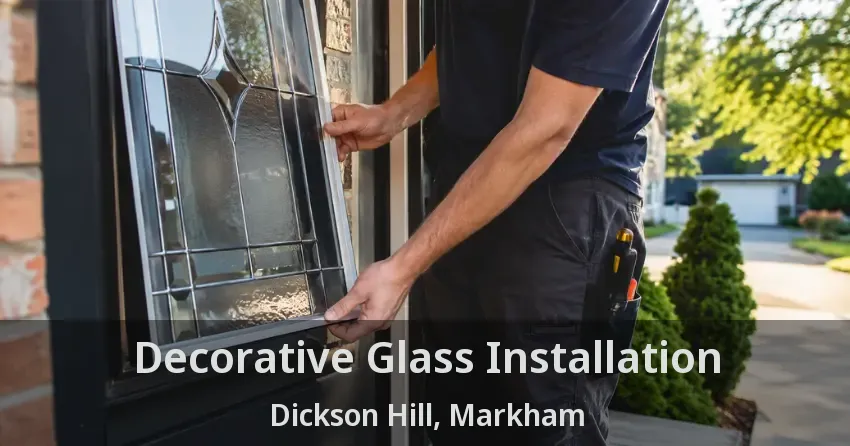 Decorative Glass Installation Dickson Hill, Markham - ON