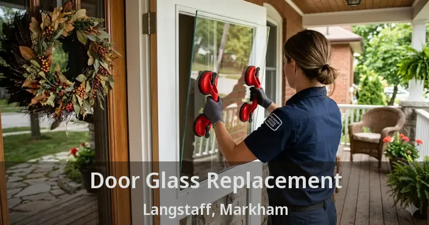 Door Glass Replacement Langstaff, Markham - ON