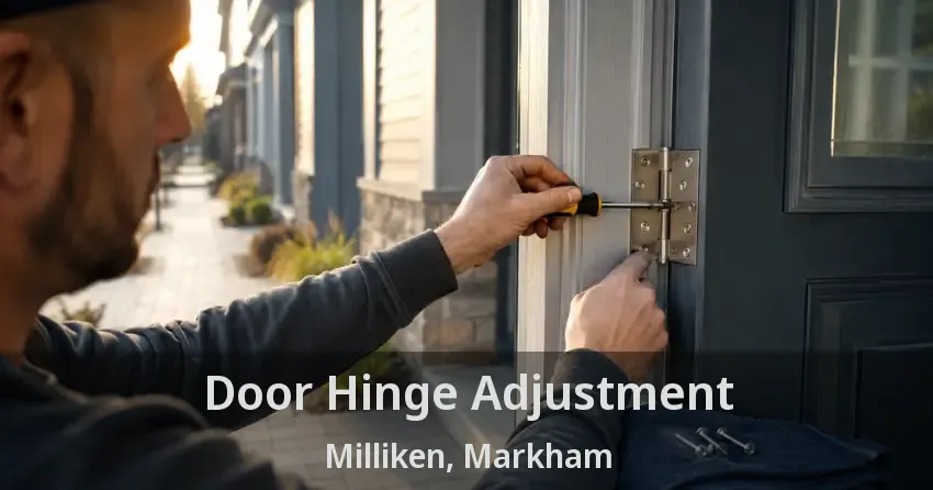 Door Hinge Adjustment Milliken, Markham - ON
