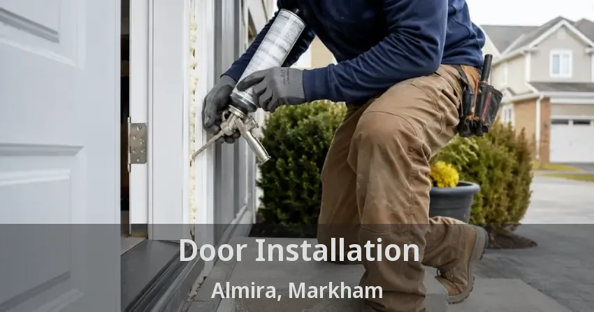 Door Installation Almira, Markham - ON