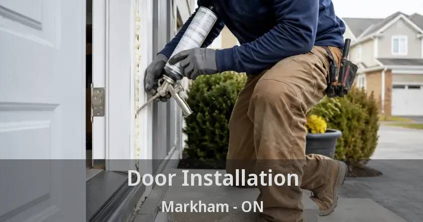 Door Installation Markham - ON
