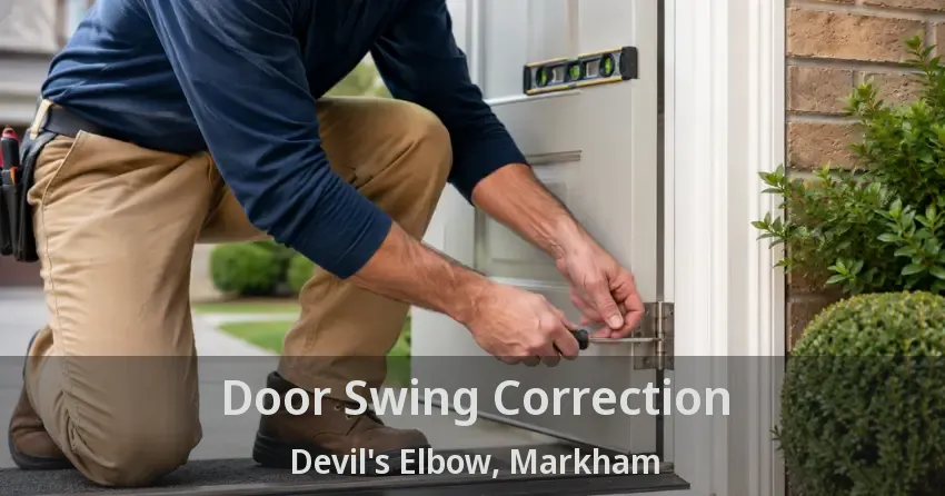 Door Swing Correction Devil's Elbow, Markham - ON