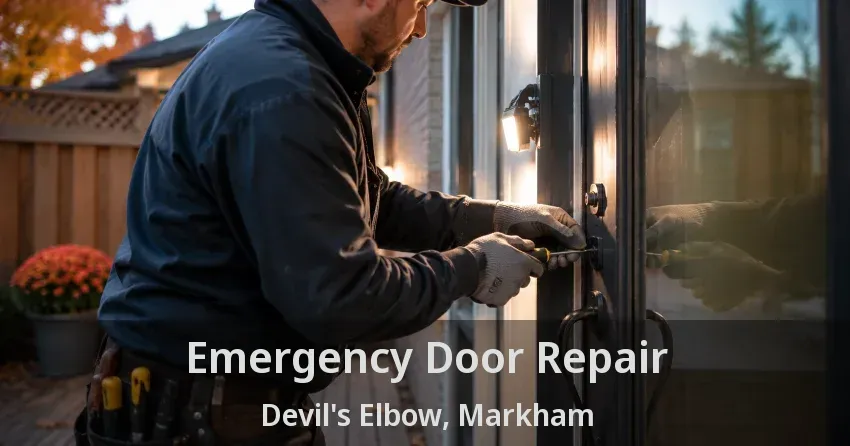 Emergency Door Repair Devil's Elbow, Markham - ON