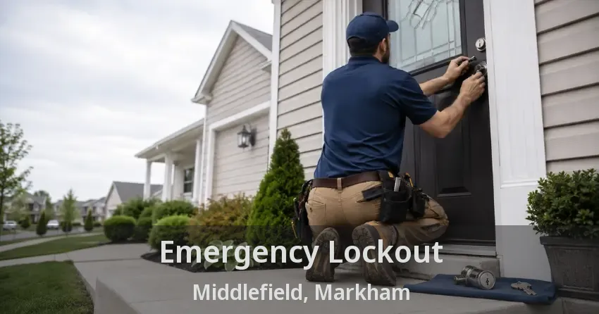 Emergency Lockout Middlefield, Markham - ON
