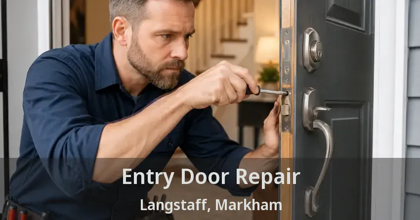 Entry Door Repair Langstaff, Markham - ON
