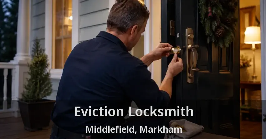 Eviction Locksmith Middlefield, Markham - ON