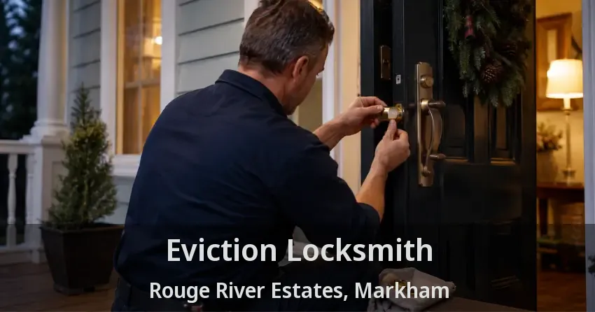 Eviction Locksmith Rouge River Estates, Markham - ON