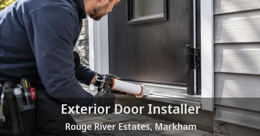 Exterior Door Installer Rouge River Estates, Markham - ON