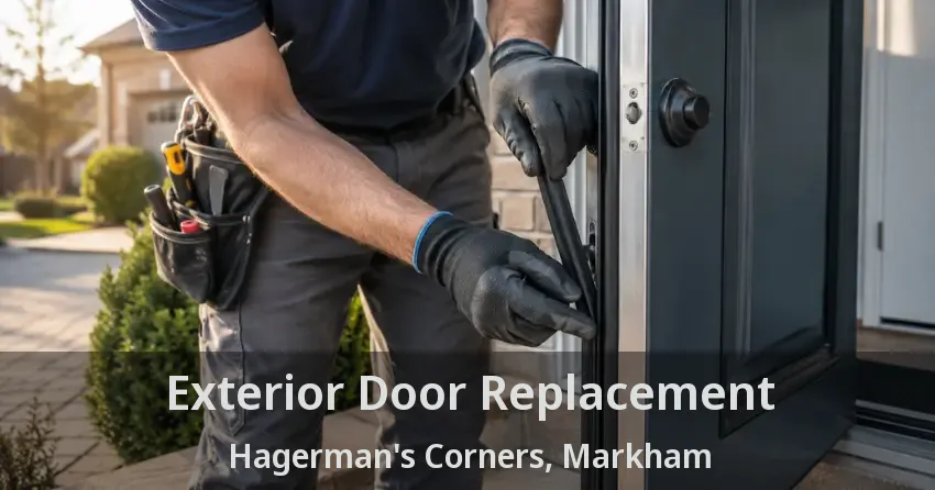 Exterior Door Replacement Hagerman's Corners, Markham - ON