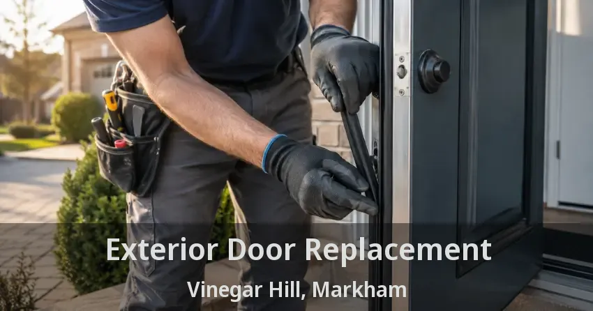 Exterior Door Replacement Vinegar Hill, Markham - ON