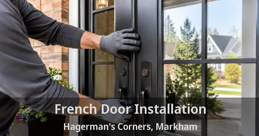 French Door Installation Hagerman's Corners, Markham - ON