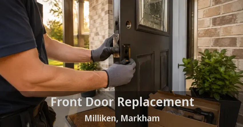 Front Door Replacement Milliken, Markham - ON