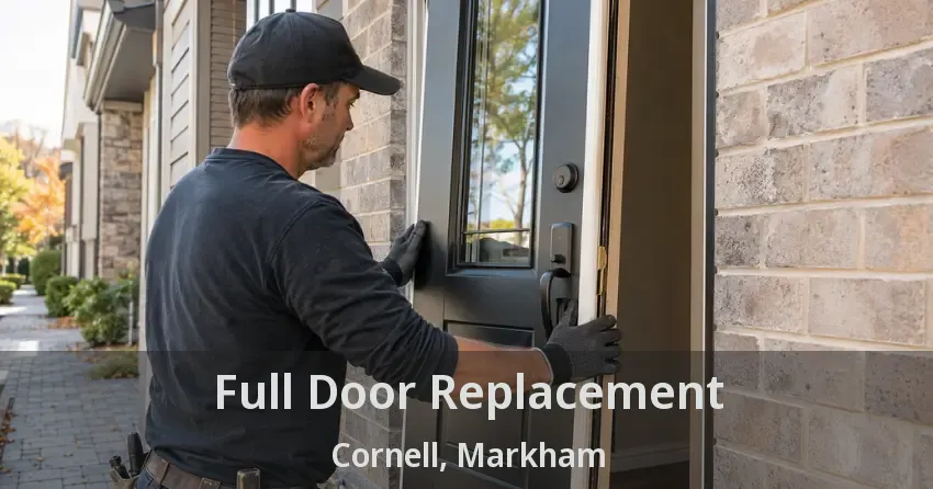 Full Door Replacement Cornell, Markham - ON