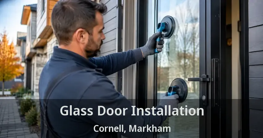 Glass Door Installation Cornell, Markham - ON