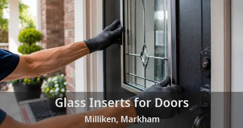 Glass Inserts for Doors Milliken, Markham - ON