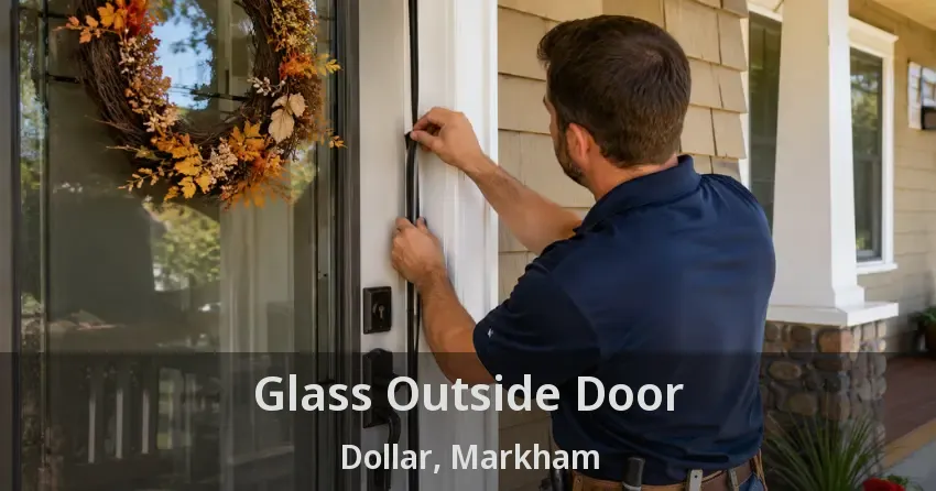 Glass Outside Door Dollar, Markham - ON