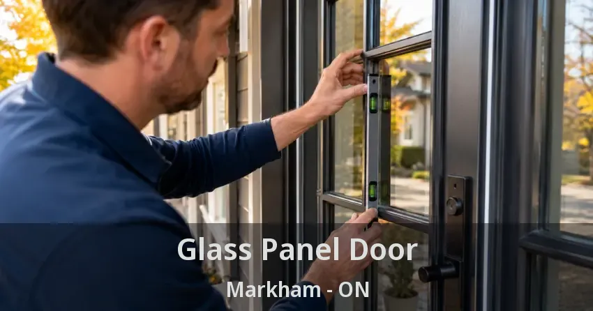 Glass Panel Door Markham - ON