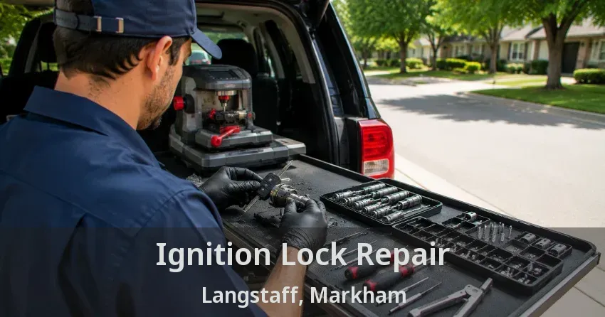Ignition Lock Repair Langstaff, Markham - ON