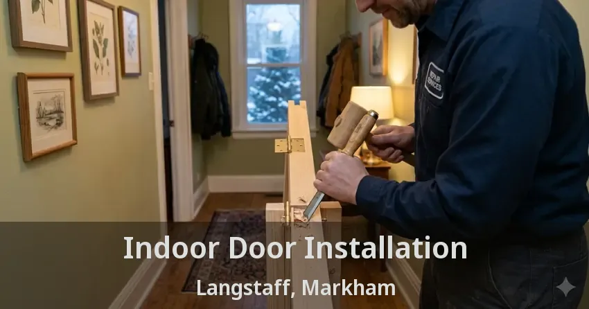 Indoor Door Installation Langstaff, Markham - ON