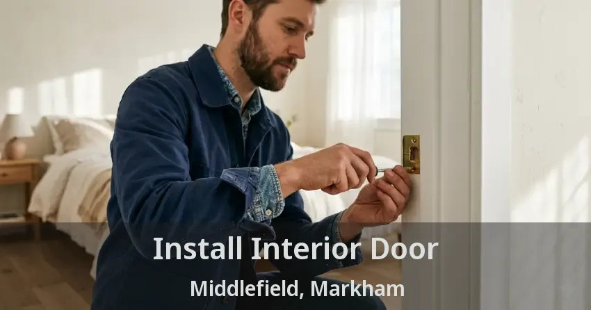 Install Interior Door Middlefield, Markham - ON