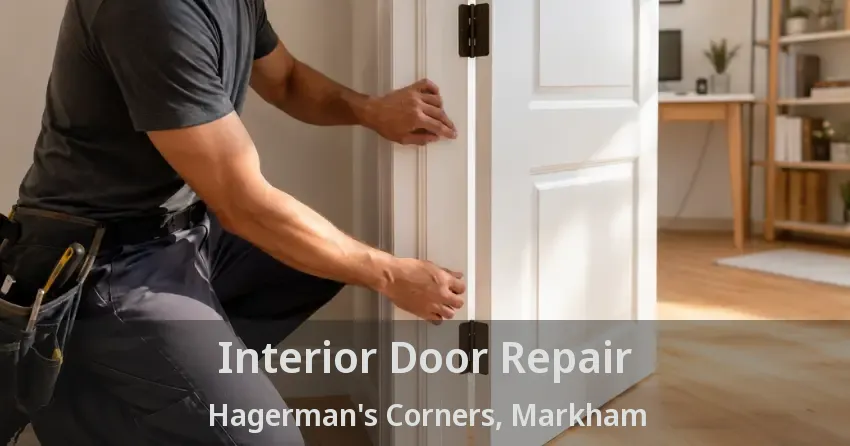 Interior Door Repair Hagerman's Corners, Markham - ON