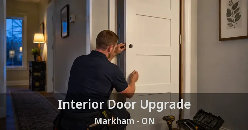 Interior Door Upgrade Markham - ON