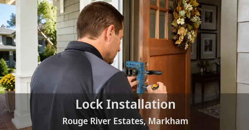 Lock Installation Rouge River Estates, Markham - ON