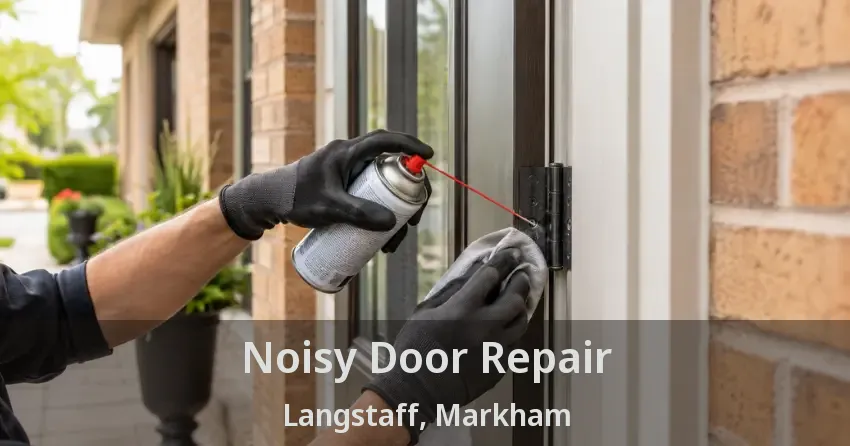 Noisy Door Repair Langstaff, Markham - ON
