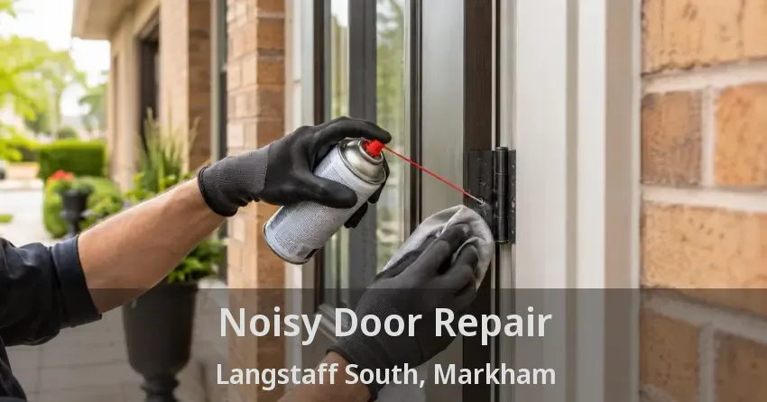 Noisy Door Repair Langstaff South, Markham - ON