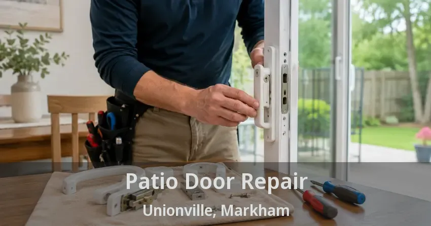 Patio Door Repair Unionville, Markham - ON