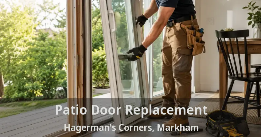 Patio Door Replacement Hagerman's Corners, Markham - ON