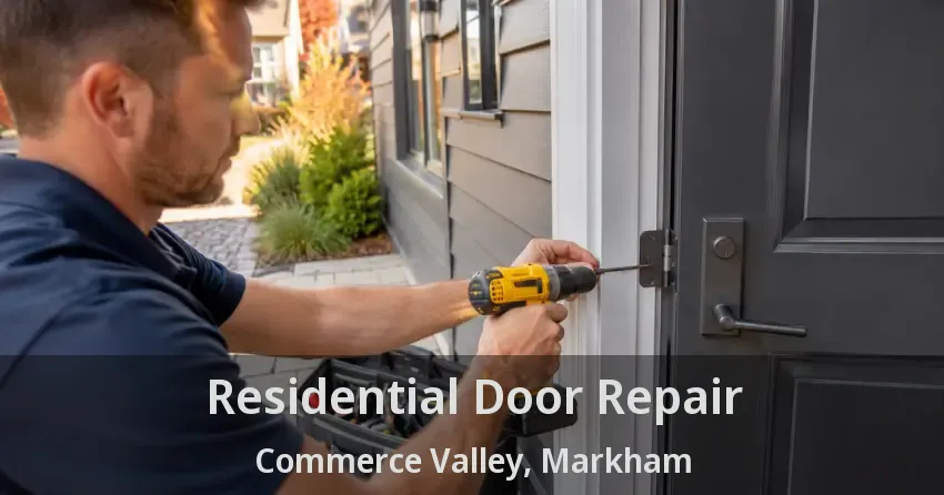 Residential Door Repair Commerce Valley, Markham - ON