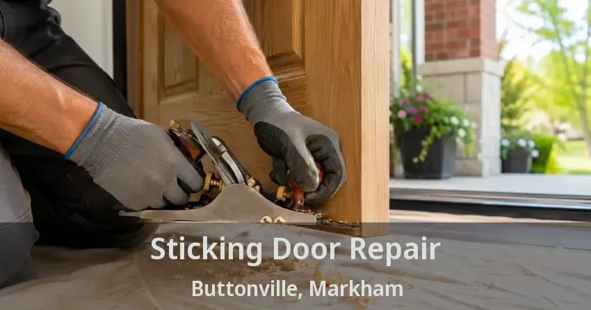 Sticking Door Repair Buttonville, Markham - ON