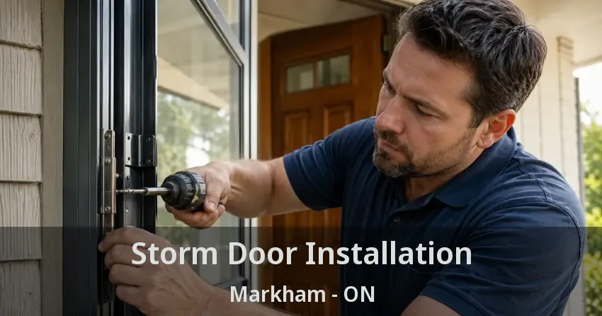 Storm Door Installation Markham - ON