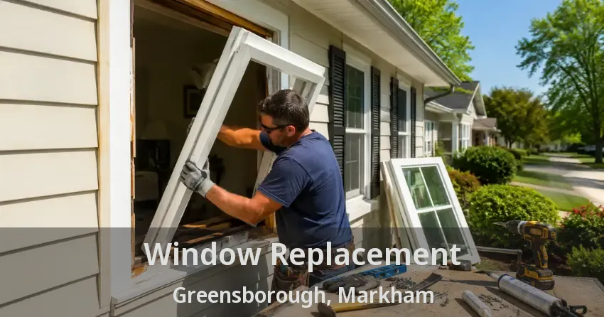 Window Replacement Greensborough, Markham - ON
